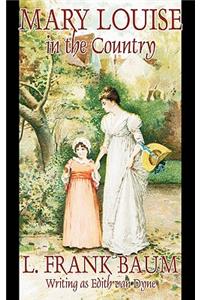 Mary Louise in the Country by L. Frank Baum, Juvenile Fiction