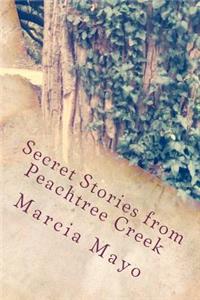 Secret Stories from Peachtree Creek