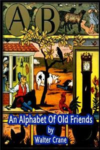 Alphabet Of Old Friends