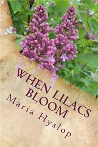 When Lilacs Bloom