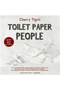 Toilet Paper People Lib/E