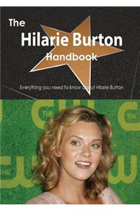 The Hilarie Burton Handbook - Everything You Need to Know about Hilarie Burton