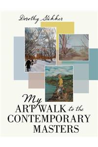 My Art Walk to the Contemporary Masters