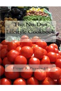 The No-Diet Lifestyle Cookbook