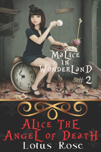 Malice in Wonderland #2: Alice the Angel of Death