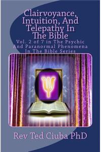 Clairvoyance, Intuition, And Telepathy In The Bible