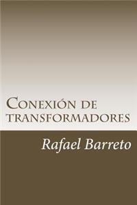 Conexion de transformadores