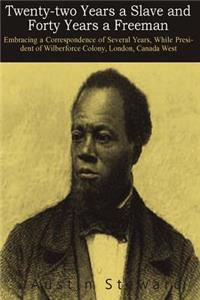 Twenty-Two Years a Slave, and Forty Years a Freeman