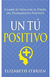 Un Tú Positivo