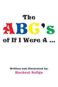 The ABC's of If I Were a ...