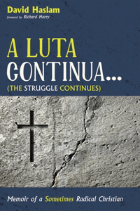 Luta Continua . . . (The Struggle Continues)