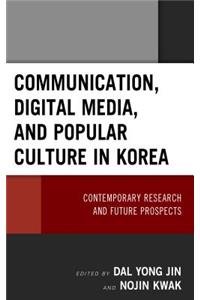 Communication, Digital Media, and Popular Culture in Korea