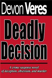 Deadly Decision