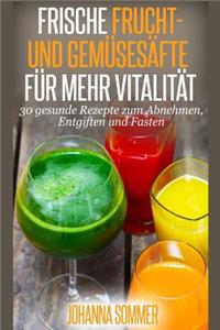 Frische Frucht- und Gemüsesäfte für mehr Vitalität