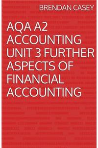 AQA A2 Accounting Unit 3 Further Aspects of Financial Accounting