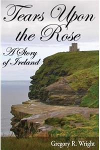 Tears Upon the Rose