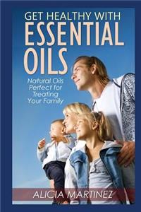 Get Healthy with Essential Oils