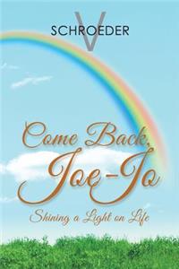 Come Back, Joe-Jo