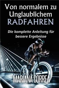 Von normalem zu Unglaublichem Radfahren