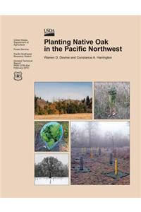 Planting Native Oak in the Pacific Northwest