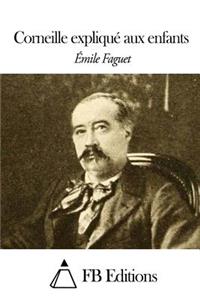 Corneille expliqué aux enfants