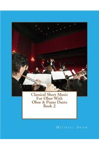 Classical Sheet Music For Oboe With Oboe & Piano Duets Book 2