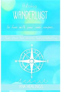Wanderlust: In Tune with Your Inner Compass