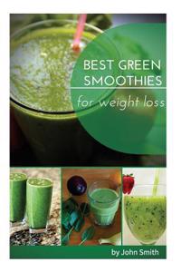 Best Green Smoothies for Weight Loss