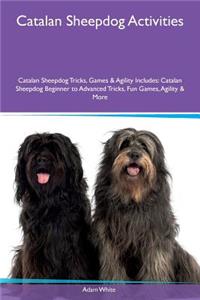 Catalan Sheepdog Activities Catalan Sheepdog Tricks, Games & Agility Includes
