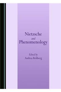 Nietzsche and Phenomenology