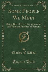Some People We Meet