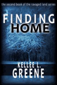 Finding Home - A Post Apocalyptic Novel