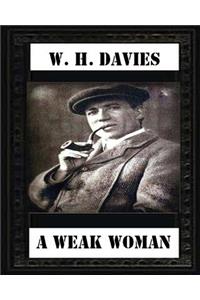 Weak Woman (1911), by W. H. Davies (novel)