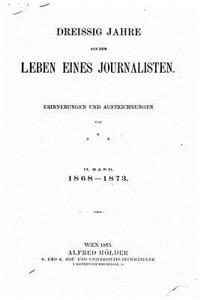 Dreissig Jahre Aus Dem Leben Eines Journalisten. II. Band
