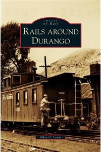 Rails Around Durango