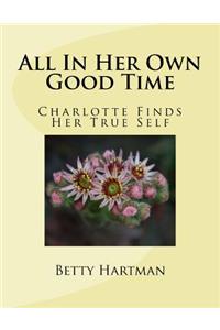 All In Her Own Good Time