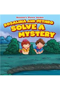 Rosalina and Jethro Solve a Mystery