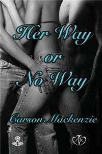 Her Way or No Way