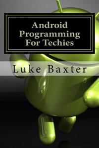 Android Programming for Techies