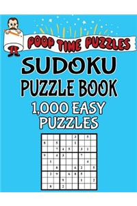 Poop Time Puzzles Sudoku Puzzle Book, 1,000 Easy Puzzles