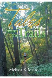 Tales from the Trails
