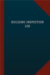 Building Inspection Log (Logbook, Journal - 124 pages, 6