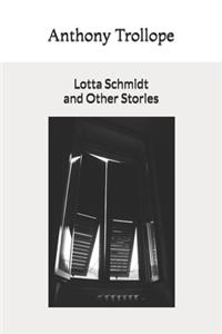 Lotta Schmidt and Other Stories