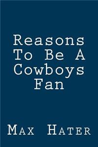 Reasons To Be A Cowboys Fan