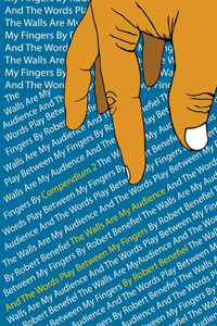 Walls Are My Audience And The Words Play Between My Fingers