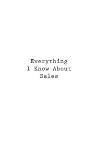 Everything I Know About Sales