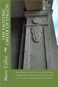 Esoteric Order of Dagon: And Other Tales in the Tradition of Howard Phillips Lovecraft, Set in the Great American Southwest