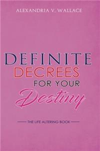 Definite Decrees for Your Destiny