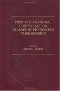 Transport Phenomena in Process, First International Conference Proceedings