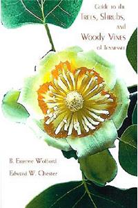 Guide to the Trees Shrubs & Woody Vines